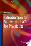 Introduction to Mathematica® for Physicists [E-Book] /