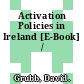 Activation Policies in Ireland [E-Book] /