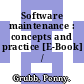 Software maintenance : concepts and practice [E-Book] /