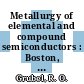 Metallurgy of elemental and compound semiconductors : Boston, MA, 29.08.60-31.08.60 /