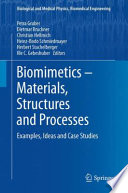 Biomimetics -- Materials, Structures and Processes [E-Book] : Examples, Ideas and Case Studies /