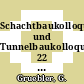 Schachtbaukolloquium und Tunnelbaukolloquium. 22 : Berlin, 23.02.89-24.02.89.