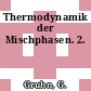 Thermodynamik der Mischphasen. 2.