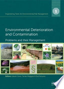 Engineering tools for environmental risk management. I, Environmental deterioration and contamination - problems and their management [E-Book] /