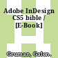 Adobe InDesign CS5 bible / [E-Book]