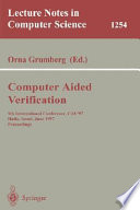 Computer Aided Verification [E-Book] : 9th International Conference, CAV'97, Haifa, Israel, June 22-25, 1997, Proceedings /