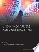 Lipid nanocarriers for drug targeting [E-Book] /