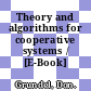 Theory and algorithms for cooperative systems / [E-Book]