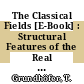 The Classical Fields [E-Book] : Structural Features of the Real and Rational Numbers /