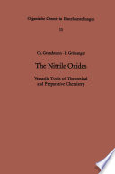 The Nitrile Oxides [E-Book] : Versatile Tools of Theoretical and Preparative Chemistry /