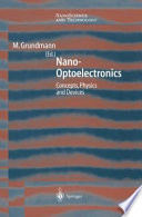 Nano-optoelectronics : concepts, physics and devices /