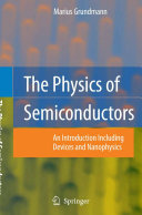 The physics of semiconductors : an introduction including device and nanophysics : 36 tables /