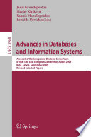 Advances in Databases and Information Systems [E-Book] : Associated Workshops and Doctoral Consortium of the 13th East European Conference, ADBIS 2009, Riga, Latvia, September 7-10, 2009. Revised Selected Papers /