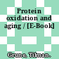 Protein oxidation and aging / [E-Book]