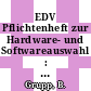 EDV Pflichtenheft zur Hardware- und Softwareauswahl : Praktische Anleitung ; auch für Mittel- und Kleinbetriebe ; Mit 4 ausführlichen Praxisbeispielen.