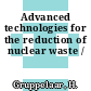 Advanced technologies for the reduction of nuclear waste /