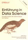Einführung in Data Science : Grundprinzipien der Datenanalyse mit Python /