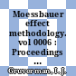 Moessbauer effect methodology. vol 0006 : Proceedings : Moessbauer effect methodology: symposium. 0006 : New-York, NY, 25.01.70.
