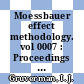 Moessbauer effect methodology. vol 0007 : Proceedings : Moessbauer effect methodology: symposium. 0007 : New-York, NY, 31.01.71.