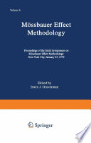 Proceedings of the Sixth Symposium on Mössbauer Effect Methodology New York City, January 25, 1970 [E-Book] /