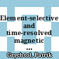 Element-selective and time-resolved magnetic investigations in the extreme ultraviolet range [E-Book] /