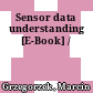 Sensor data understanding [E-Book] /