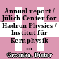 Annual report / Jülich Center for Hadron Physics / Institut für Kernphysik / COSY . 2011 [E-Book] /