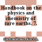 Handbook on the physics and chemistry of rare earths. 7.