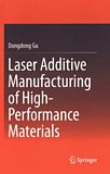 Laser additive manufacturing of high-performance materials /