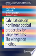 Calculations on nonlinear optical properties for large systems [E-Book] : The elongation method /