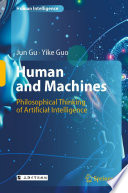 Human and Machines [E-Book] : Philosophical Thinking of Artificial Intelligence /
