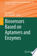 Biosensors Based on Aptamers and Enzymes [E-Book] /