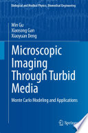 Microscopic Imaging Through Turbid Media [E-Book] : Monte Carlo Modeling and Applications /