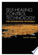 Self-healing control technology for distribution networks [E-Book] /