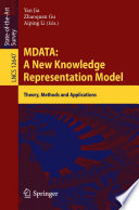MDATA: A New Knowledge Representation Model [E-Book] : Theory, Methods and Applications /