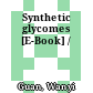 Synthetic glycomes [E-Book] /