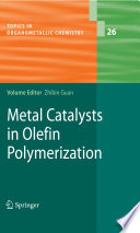 Metal Catalysts in Olefin Polymerization [E-Book] /