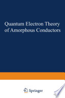 Quantum Electron Theory of Amorphous Conductors [E-Book] /