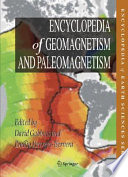 Encyclopedia of Geomagnetism and Paleomagnetism [E-Book] /