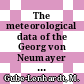 The meteorological data of the Georg von Neumayer Station for 1981 and 1982.