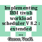 Implementing IBM tivoli workload scheduler V 8.2 : extended agent for IBM tivoli storage manager [E-Book] /