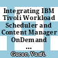 Integrating IBM Tivoli Workload Scheduler and Content Manager OnDemand to provide centralized job log processing / [E-Book]