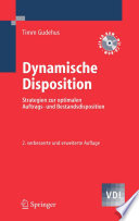Dynamische Disposition [E-Book] : Strategien zur optimalen Auftrags- und Bestandsdisposition /