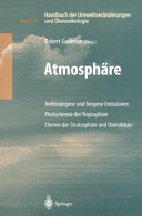Handbuch der Umweltveränderungen und Ökotoxikologie. 1A. Atmosphäre Anthropogene und biogene Emissionen, Photochemie der Troposphäre, Chemie der Stratosphäre und Ozonabbau : 47 Tabellen /
