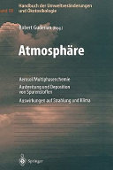 Handbuch der Umweltveränderungen und Ökotoxikologie. 1B. Atmosphäre Aerosol / Multiphasenchemie, Ausbreitung und Deposition von Spurenstoffen, Auswirkungen auf Strahlung und Klima : 100 Tabellen /