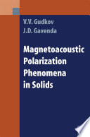 Magnetoacoustic Polarization Phenomena in Solids [E-Book] /