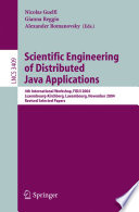 Scientific Engineering of Distributed Java Applications [E-Book] / 4th International Workshop, FIDJI 2004, Luxembourg-Kirchberg, Luxembourg, November 24-25, 2004, Revised Selected Papers