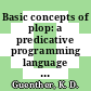 Basic concepts of plop: a predicative programming language for office procedure automation /