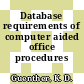 Database requirements of computer aided office procedures /