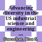 Advancing diversity in the US industrial science and engineering workforce : summary of a workshop [E-Book] /